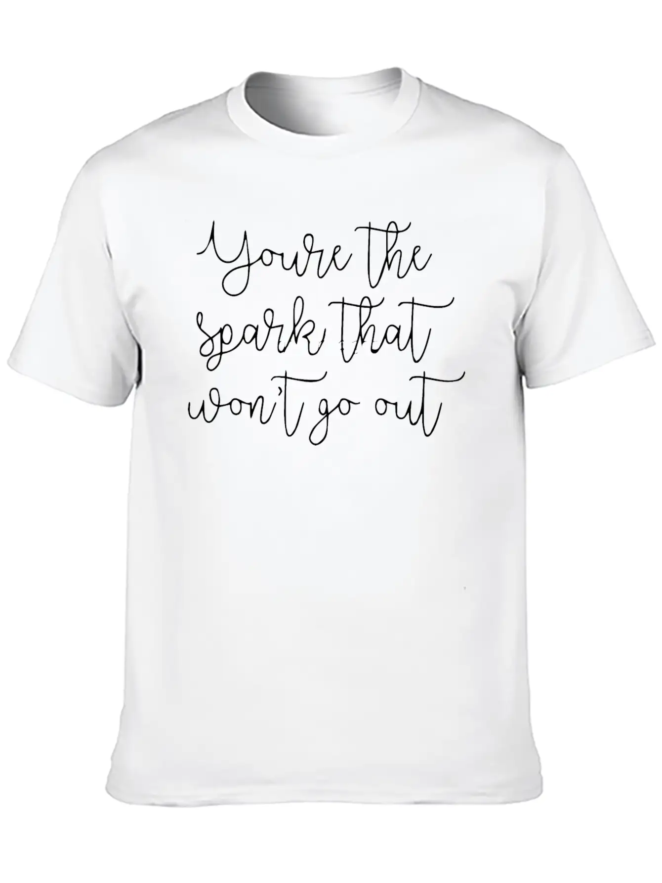 You Re The Spark Breathable Soft Cotton T-Shirt – Timeless Casual Look