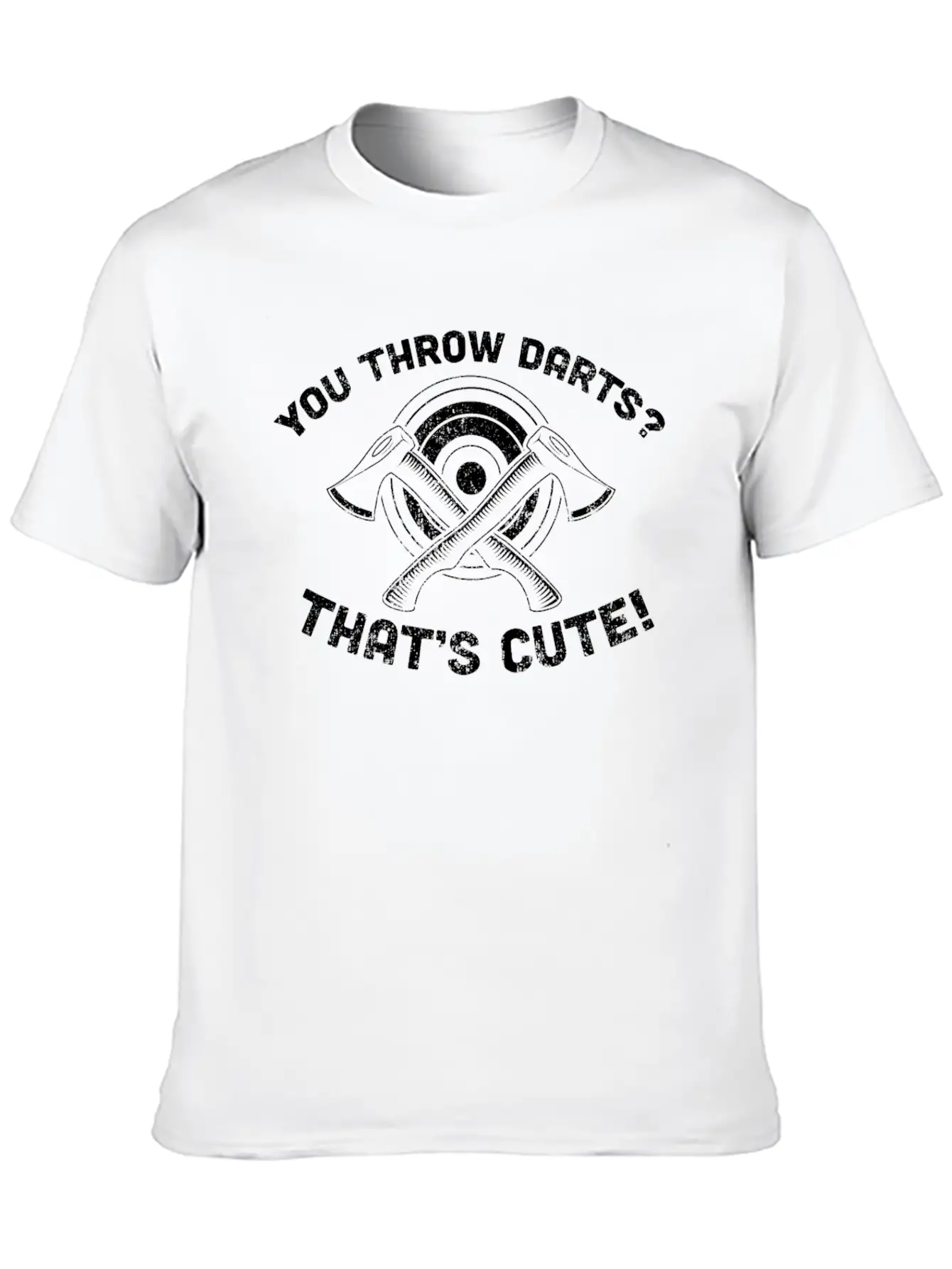 You Throw Darts? Cute Axe Throwing - Cool Axe Basic Graphic T-Shirt – Daily Comfort In Soft Cotton
