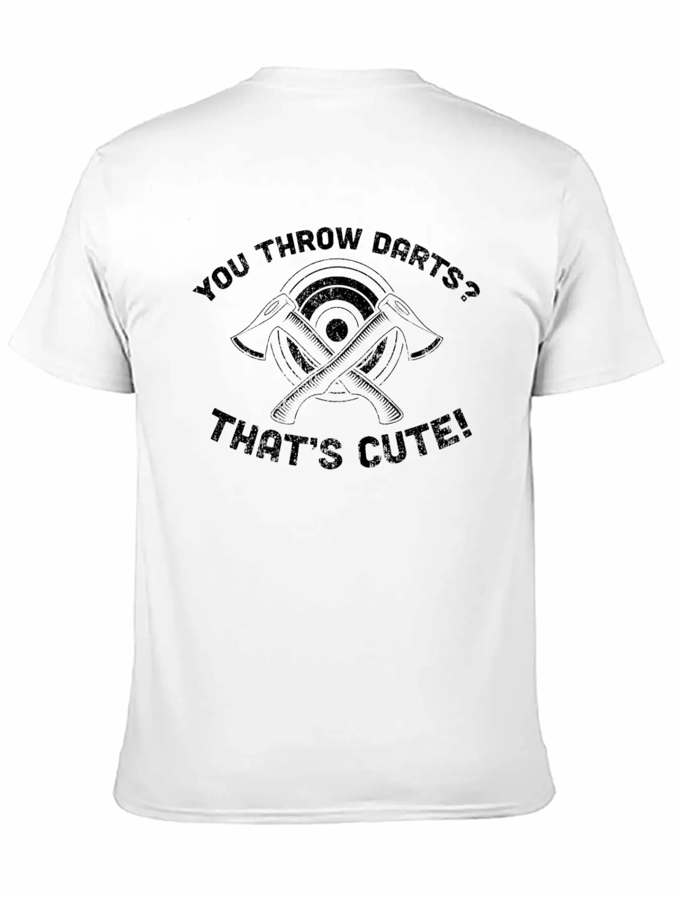 You Throw Darts? Cute Axe Throwing - Cool Axe Basic Graphic T-Shirt – Daily Comfort In Soft Cotton