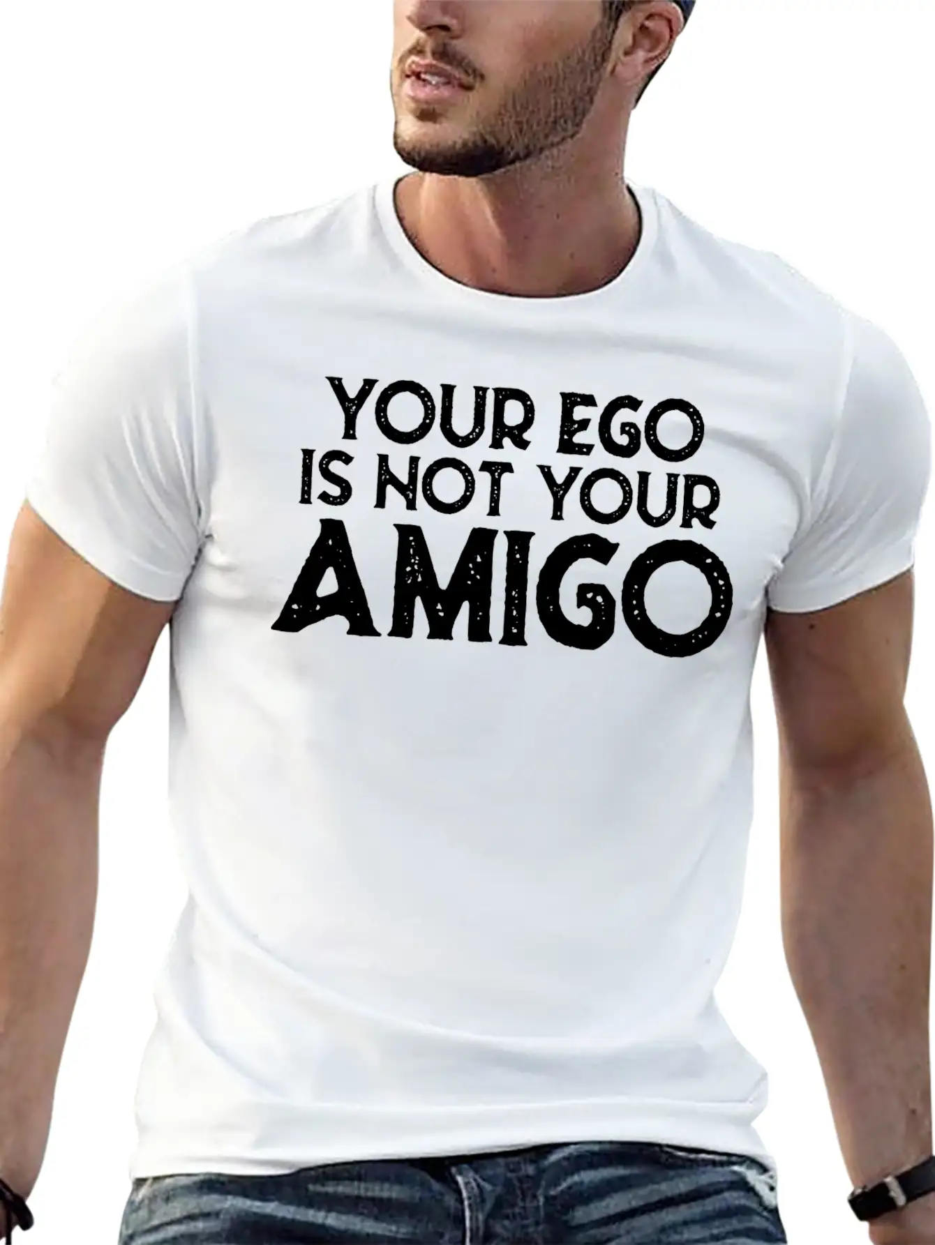 Your Ego Is Not Your Amigo 22 Breathable Graphic T-Shirt – Perfect For Casual Days