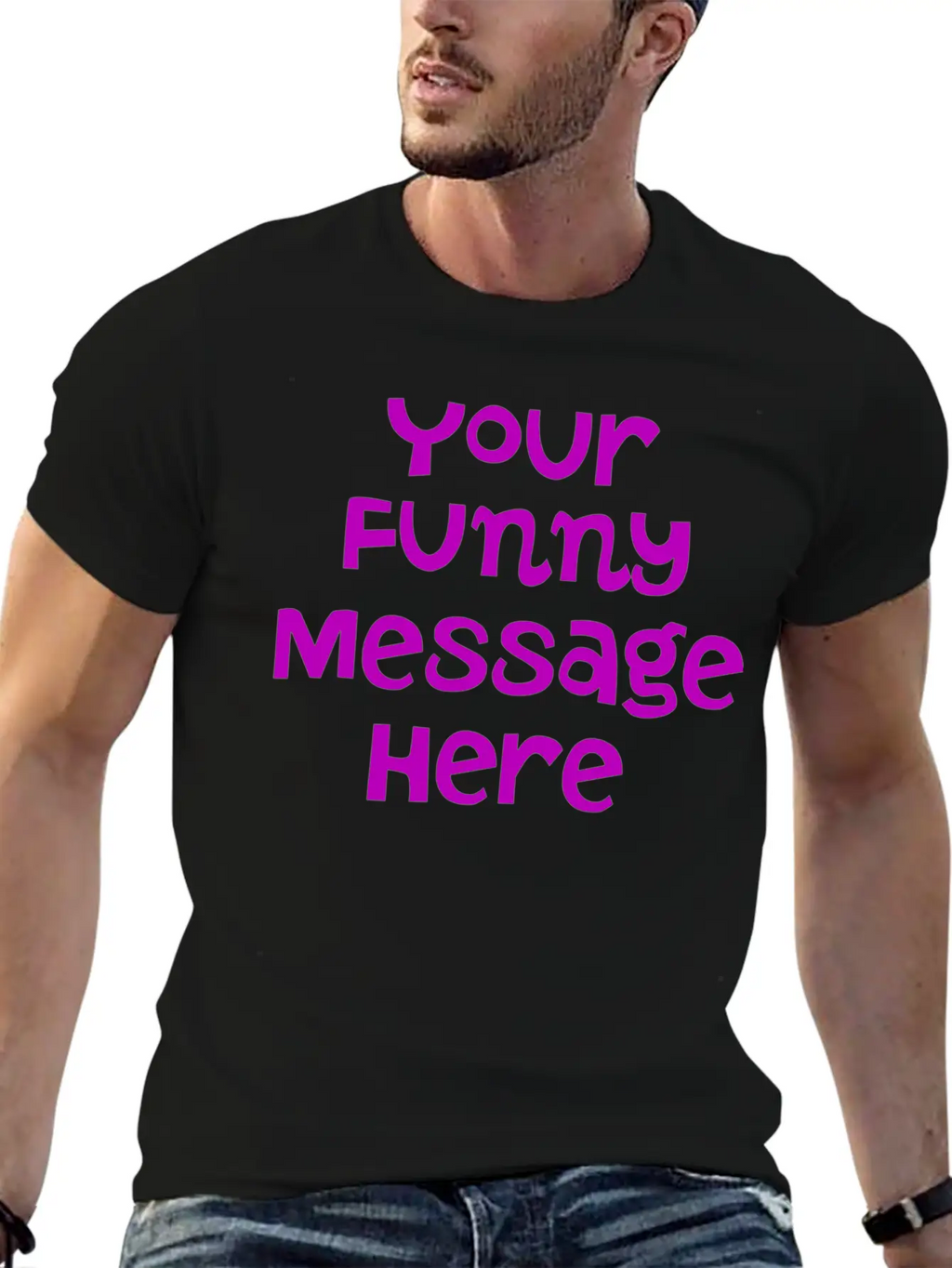 Your Funny Message Here Breathable Graphic T-Shirt – Perfect For Casual Days