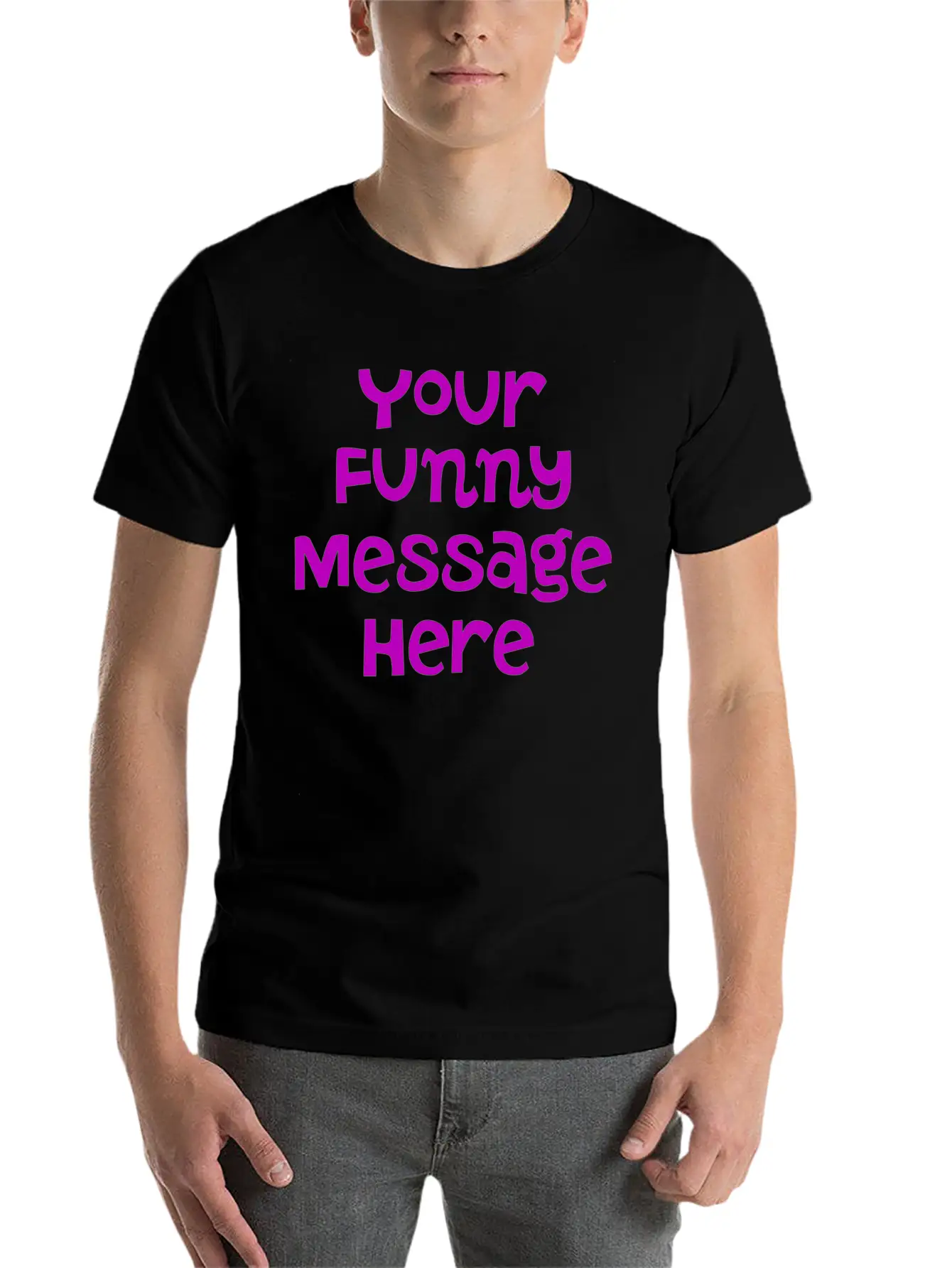 Your Funny Message Here Breathable Graphic T-Shirt – Perfect For Casual Days