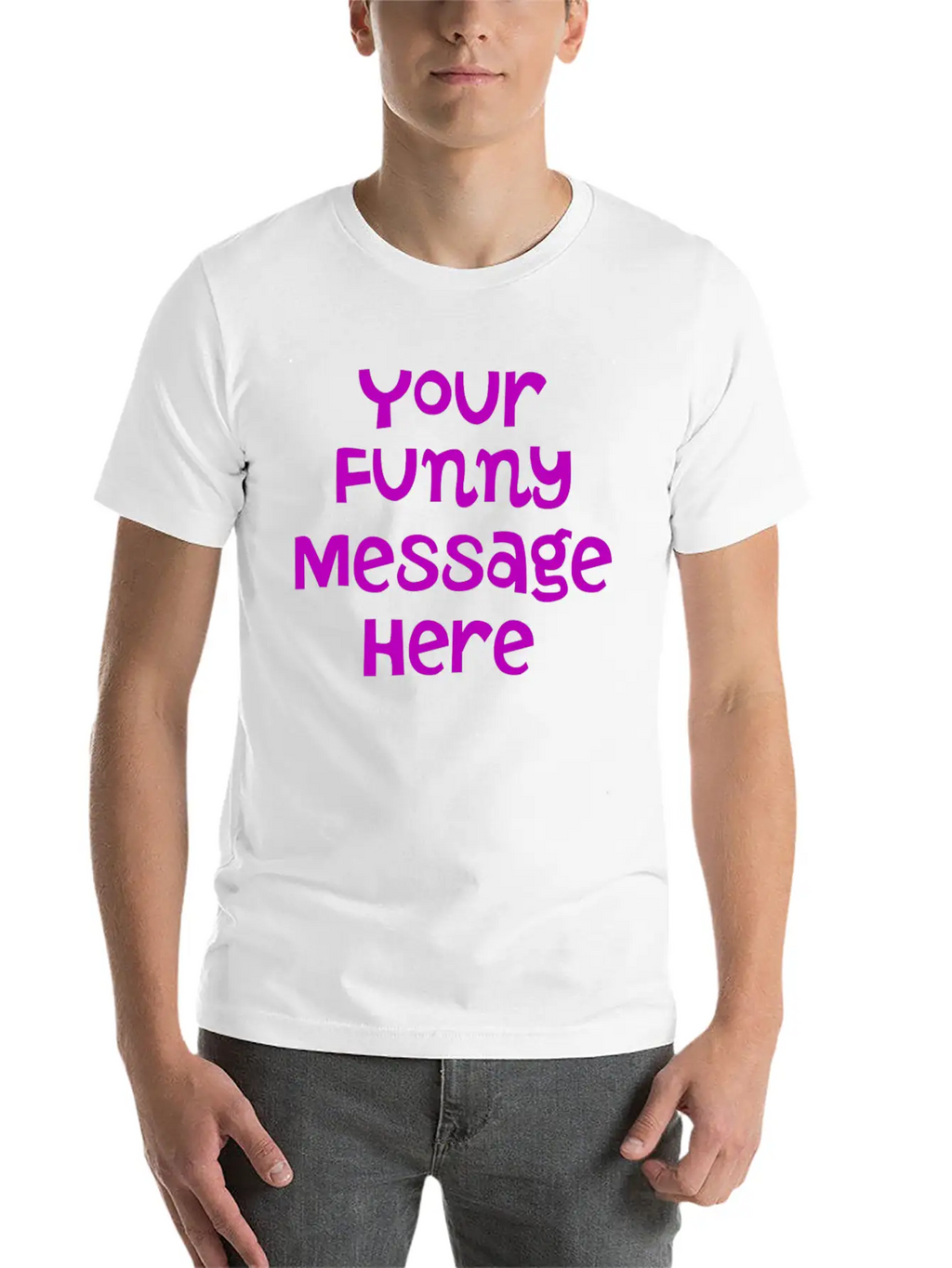 Your Funny Message Here Breathable Graphic T-Shirt – Perfect For Casual Days