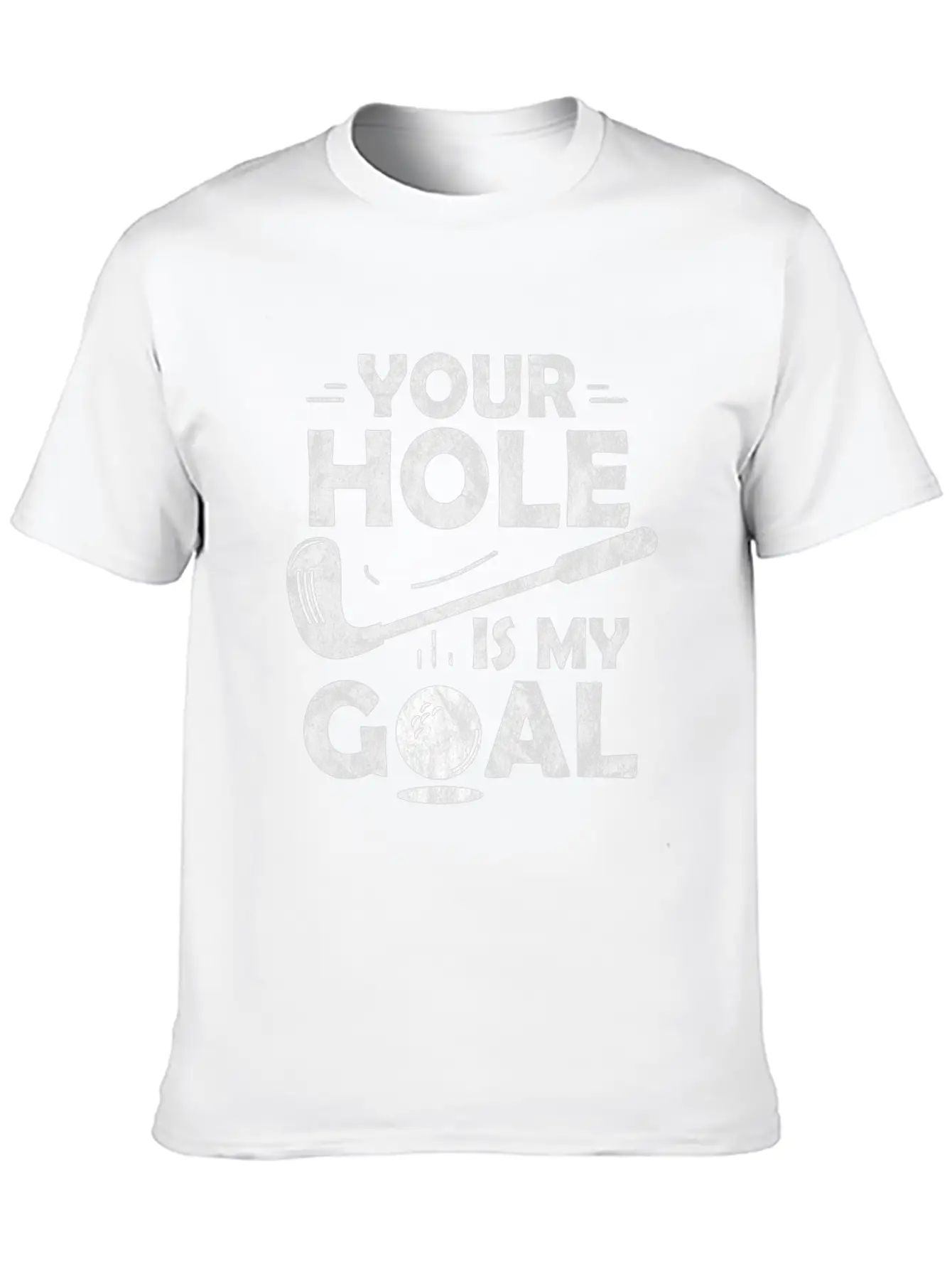 Your Hole Is My Goal Golf Club Golfing Course Gift Unisex Casual T-Shirt – Clean Design For Daily Comfort