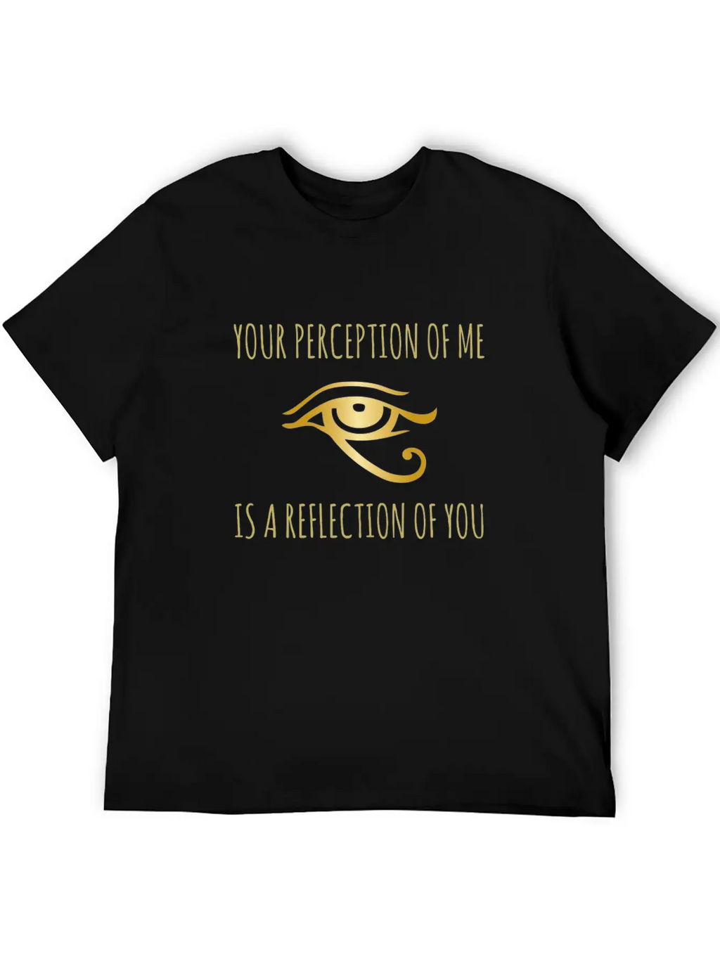 Your Perception Of Me Is A Reflection Of You Unisex Casual T-Shirt – Clean Design For Daily Comfort