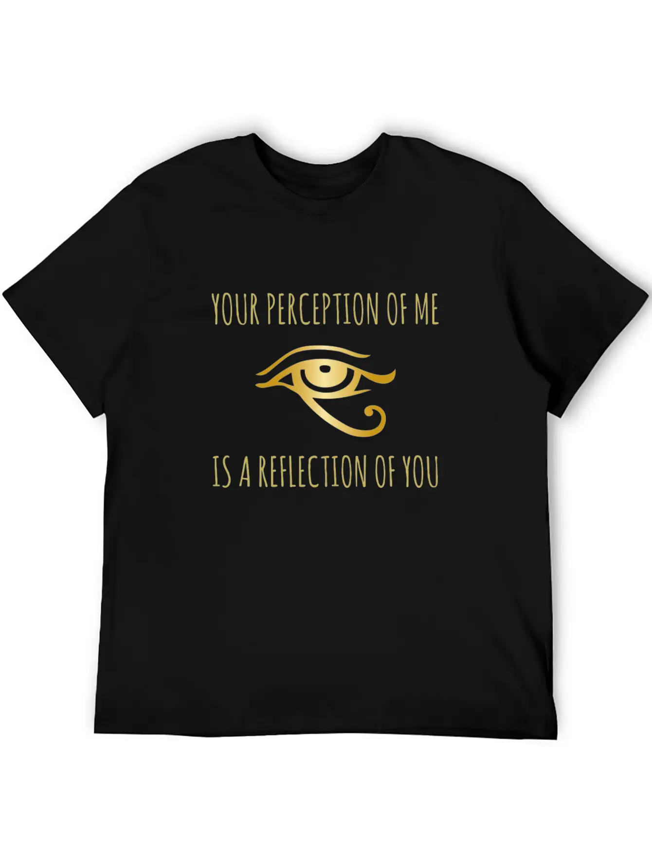 Your Perception Of Me Is A Reflection Of You Unisex Casual T-Shirt – Clean Design For Daily Comfort