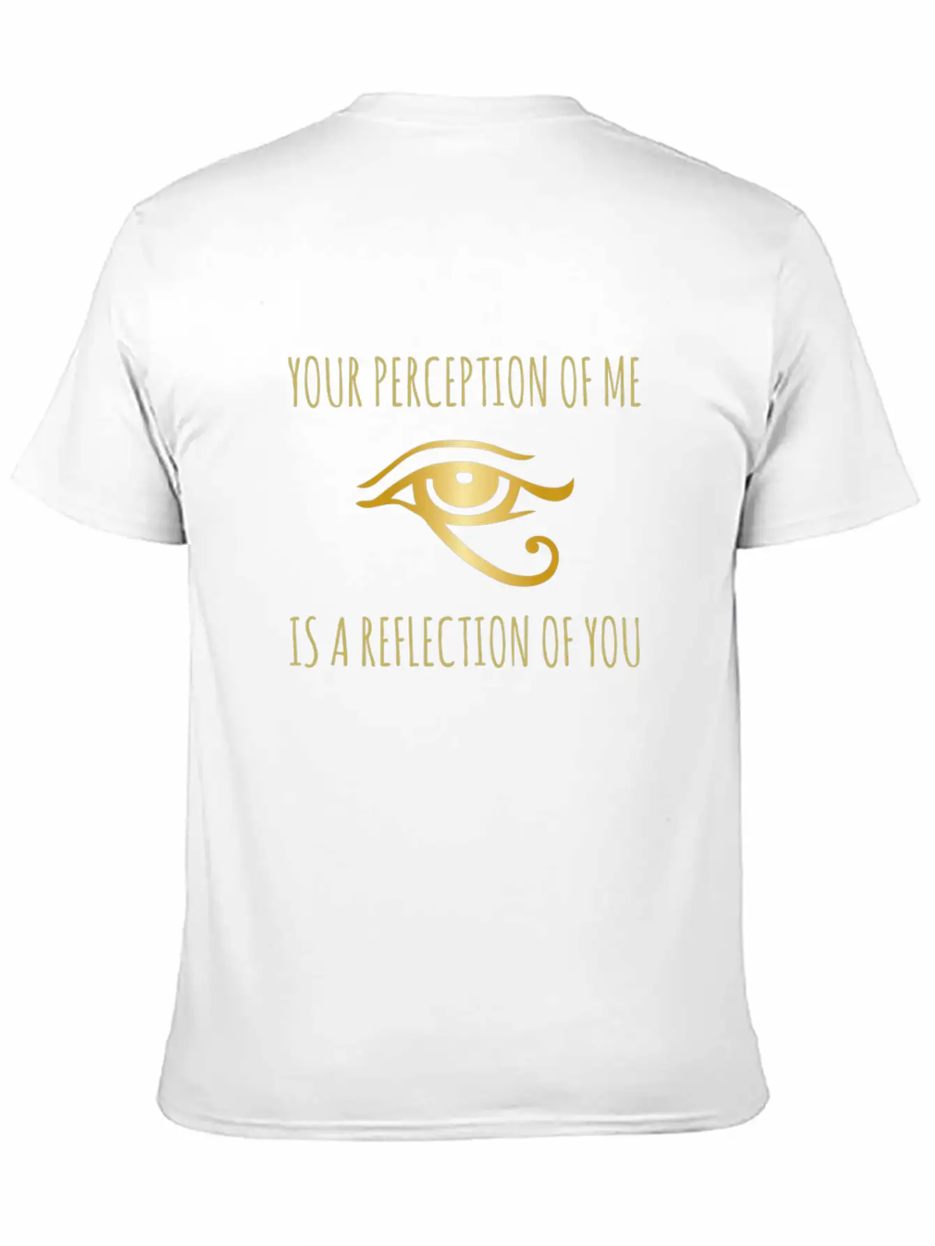 Your Perception Of Me Is A Reflection Of You Unisex Casual T-Shirt – Clean Design For Daily Comfort
