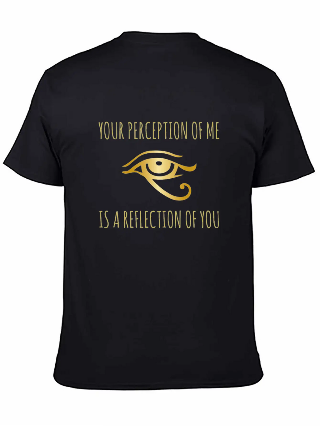 Your Perception Of Me Is A Reflection Of You Unisex Casual T-Shirt – Clean Design For Daily Comfort