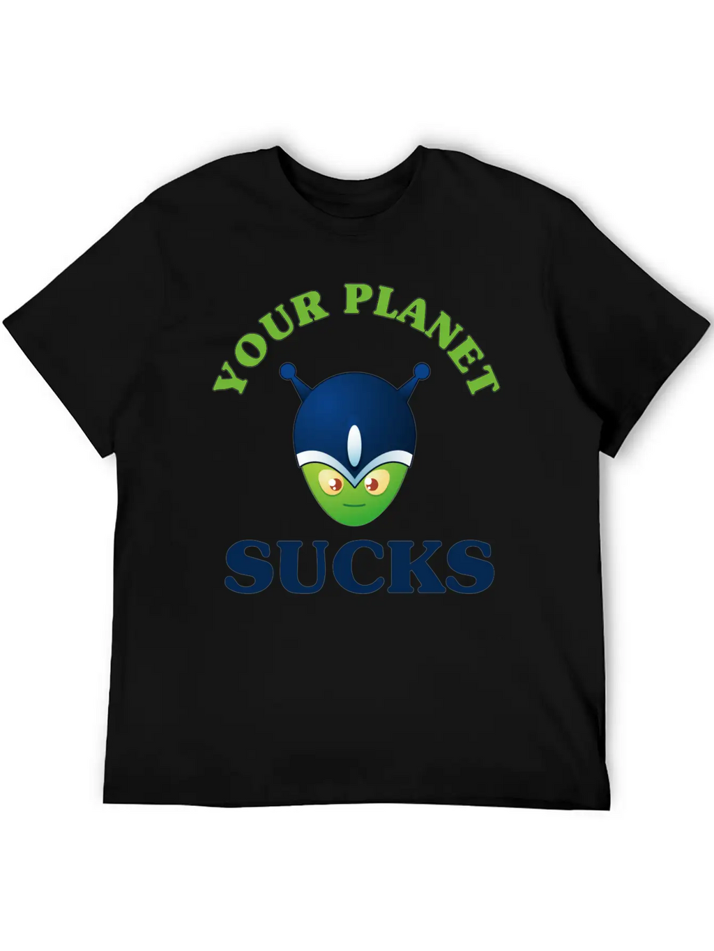 Your Planet Sucks Classic Cotton Tee – Unisex Comfort For Any Season