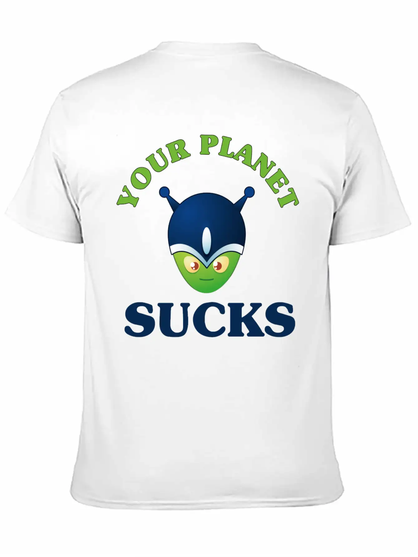 Your Planet Sucks Classic Cotton Tee – Unisex Comfort For Any Season