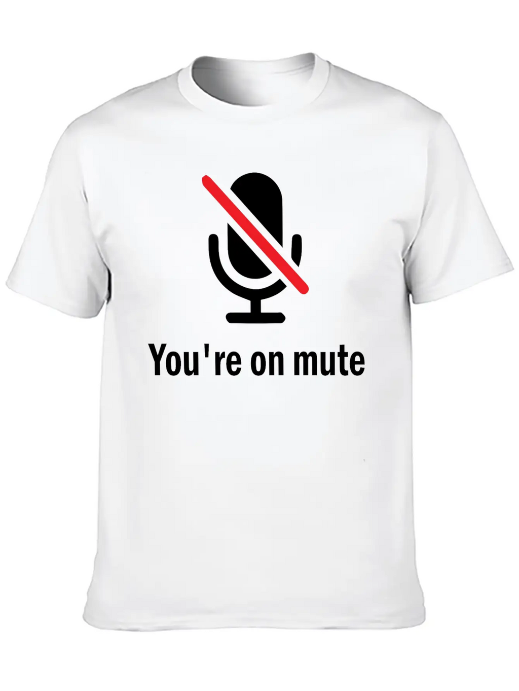 You're On Mute Timeless Short Sleeve Tee – Comfy And Minimalist Design