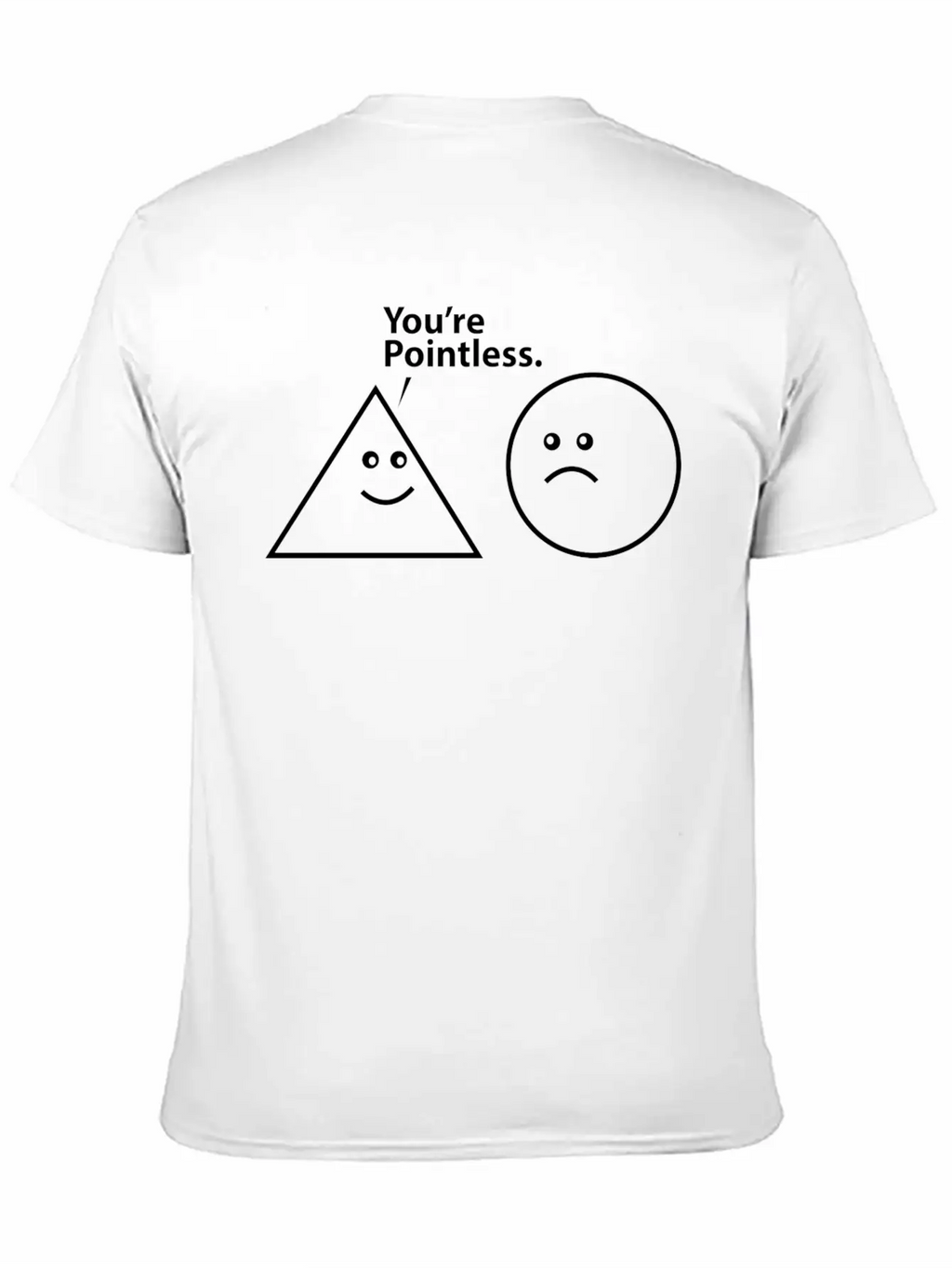You're Pointless Basic Graphic T-Shirt – Daily Comfort In Soft Cotton