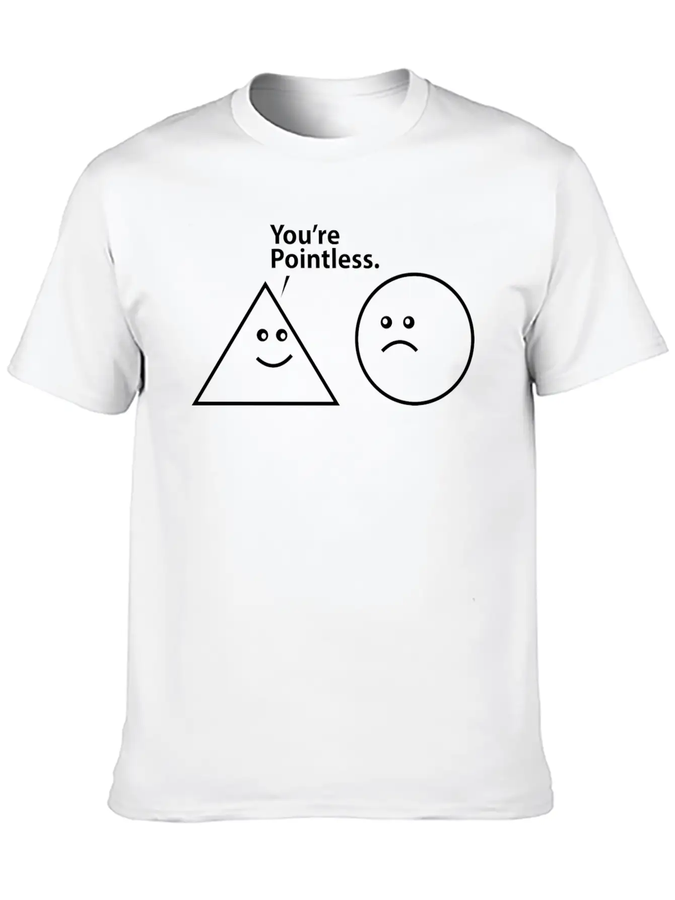You're Pointless Basic Graphic T-Shirt – Daily Comfort In Soft Cotton