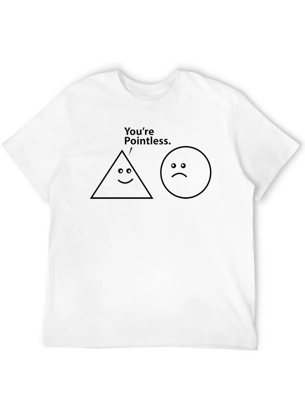 You're Pointless Basic Graphic T-Shirt – Daily Comfort In Soft Cotton
