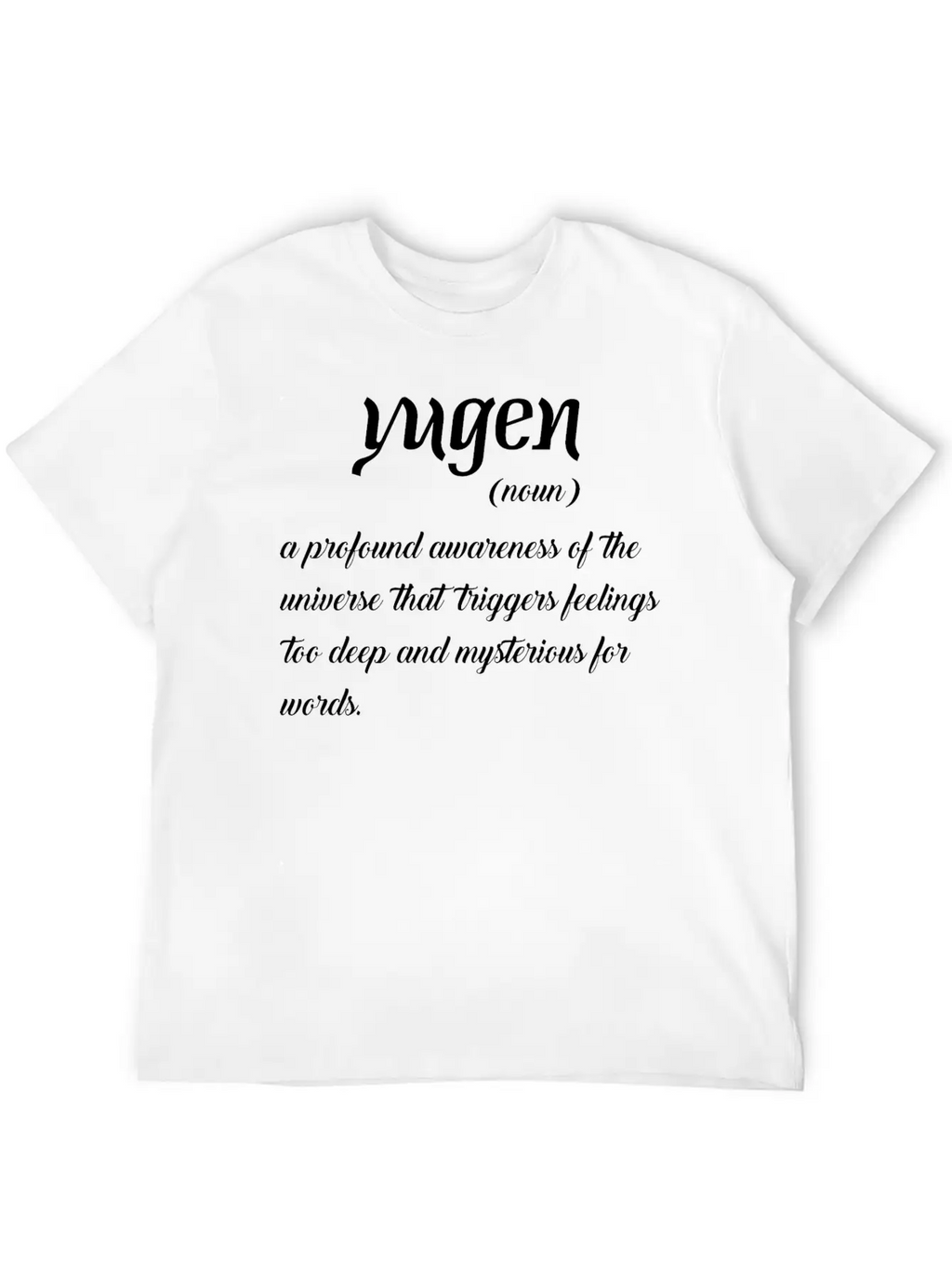Yugen Profound Awareness Of Universe That Triggers Timeless Short Sleeve Tee – Comfy And Minimalist Design