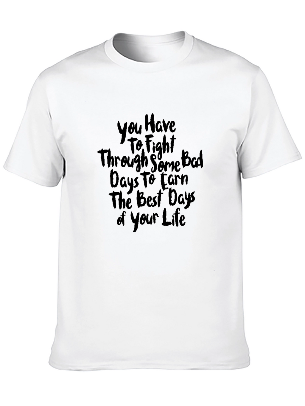 Motivational Black T-Shirt - Fight Through Bad Days