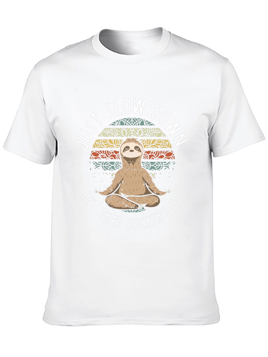 Just Slow Down Sloth T-Shirt