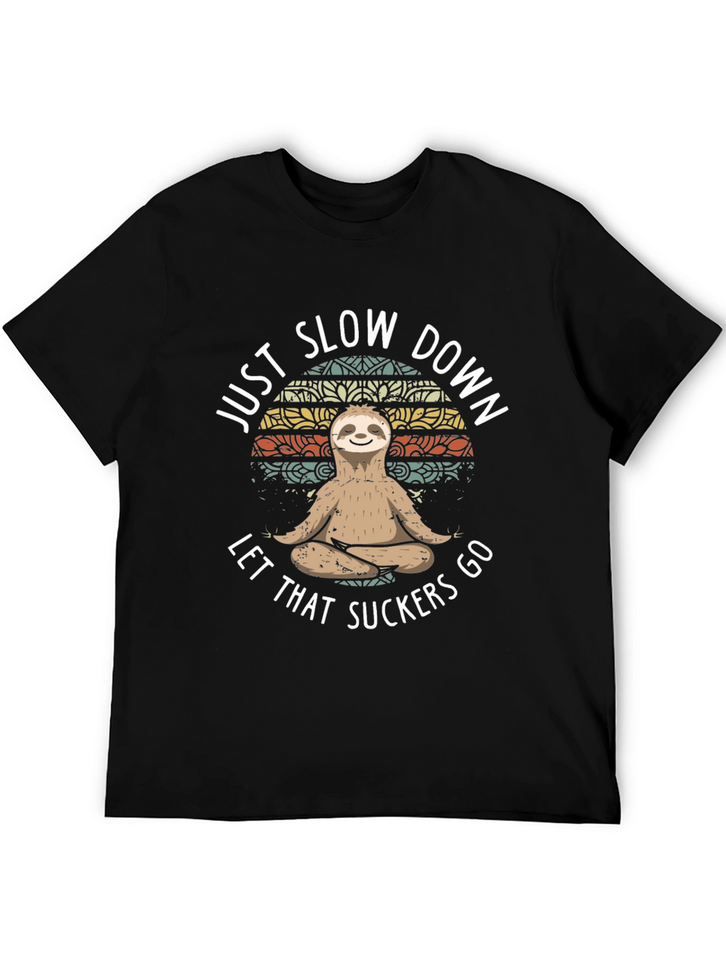 Just Slow Down Sloth T-Shirt