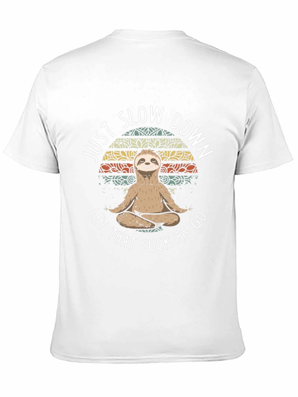 Just Slow Down Sloth T-Shirt