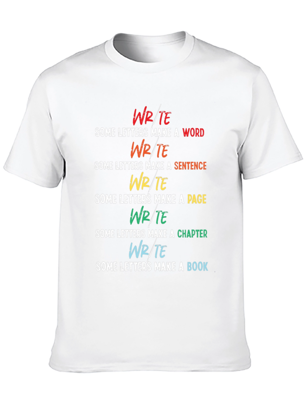 Write Some Letters Make a Book T-Shirt