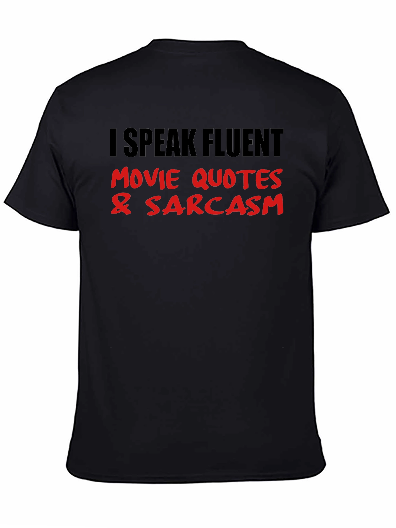 Funny Movie Quotes & Sarcasm Graphic Tee