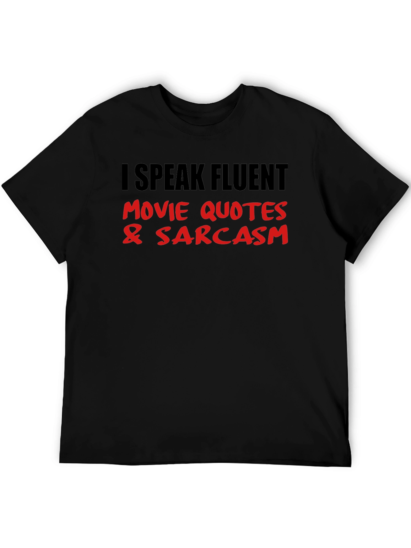 Funny Movie Quotes & Sarcasm Graphic Tee