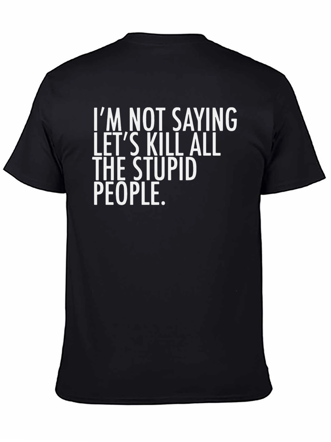 Funny Sarcastic Slogan T-Shirt