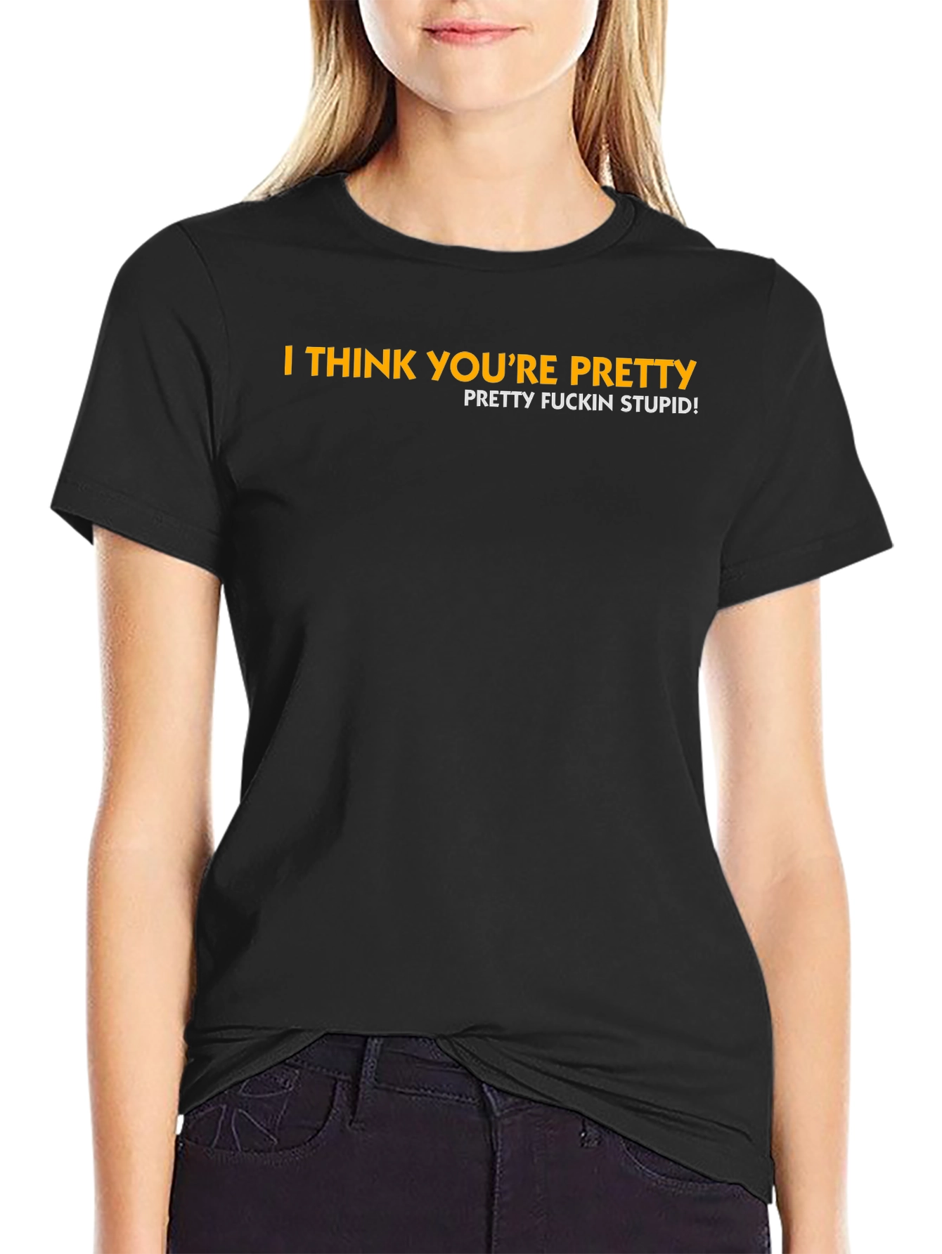 I Think Youre Pretty Funny Graphic Tee