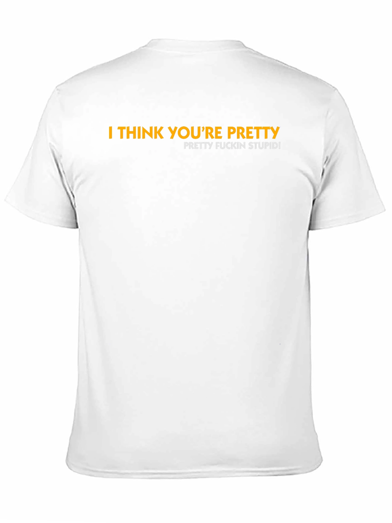 I Think Youre Pretty Funny Graphic Tee