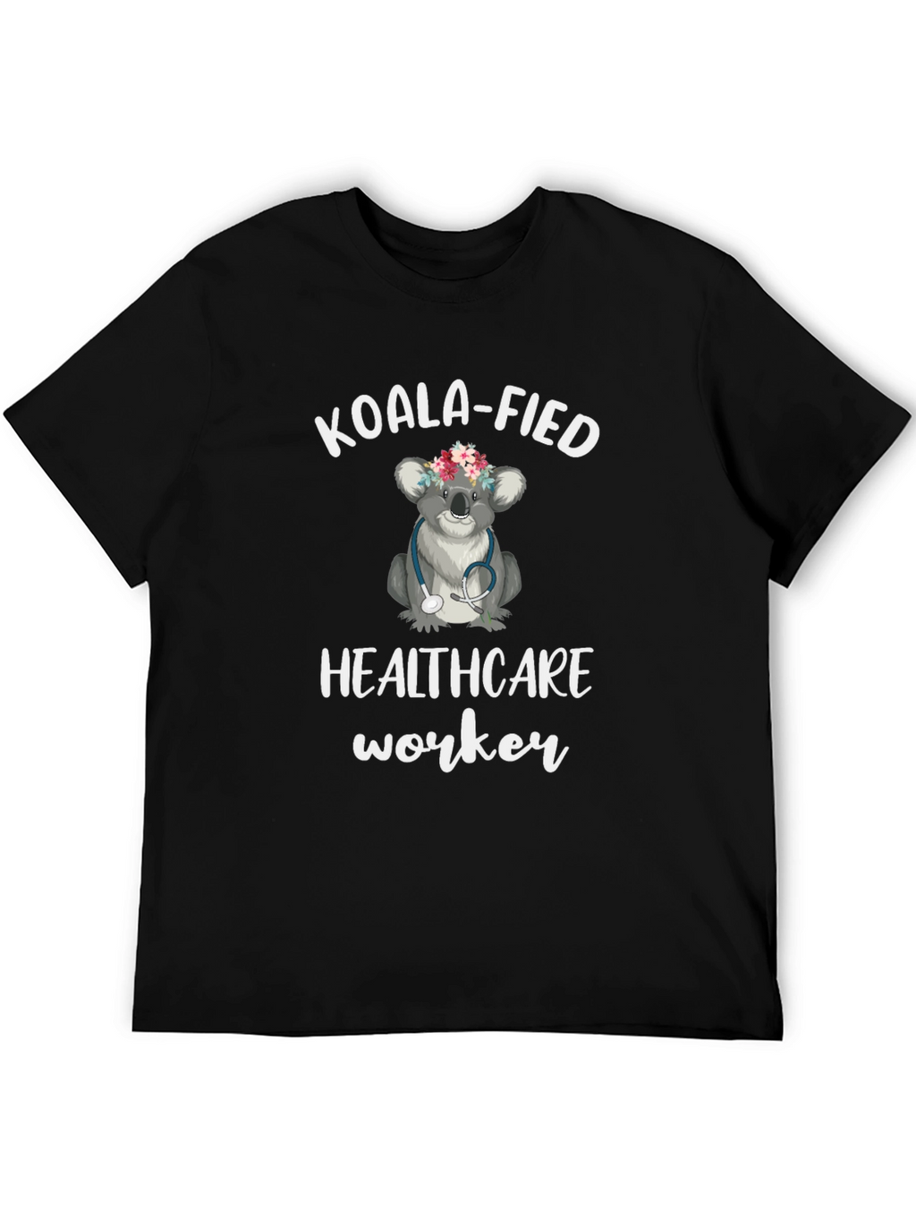 Koala-fied Healthcare Worker T-Shirt