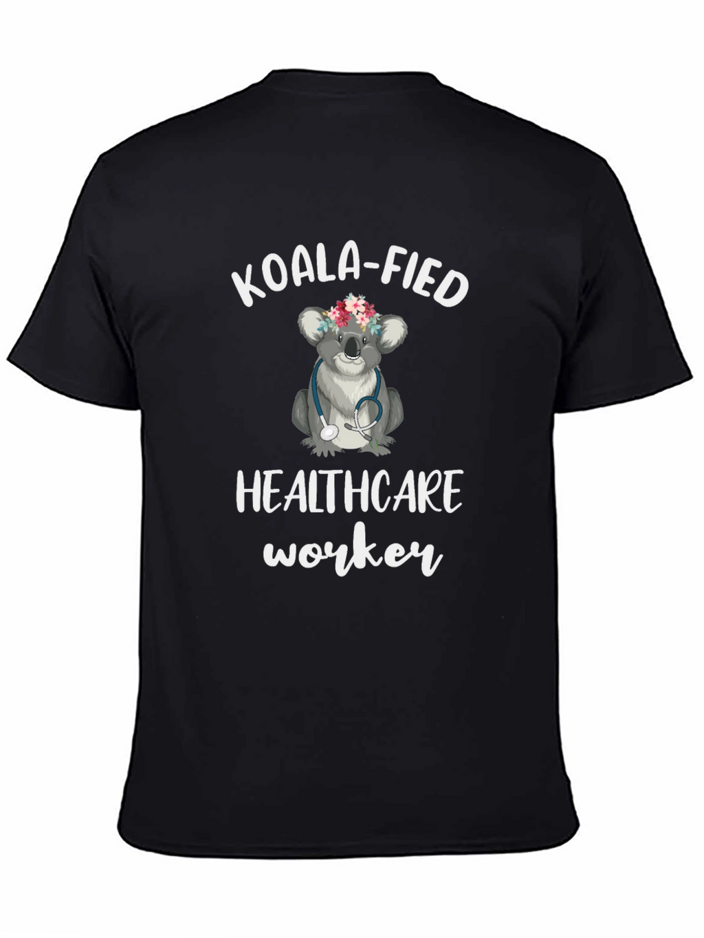 Koala-fied Healthcare Worker T-Shirt