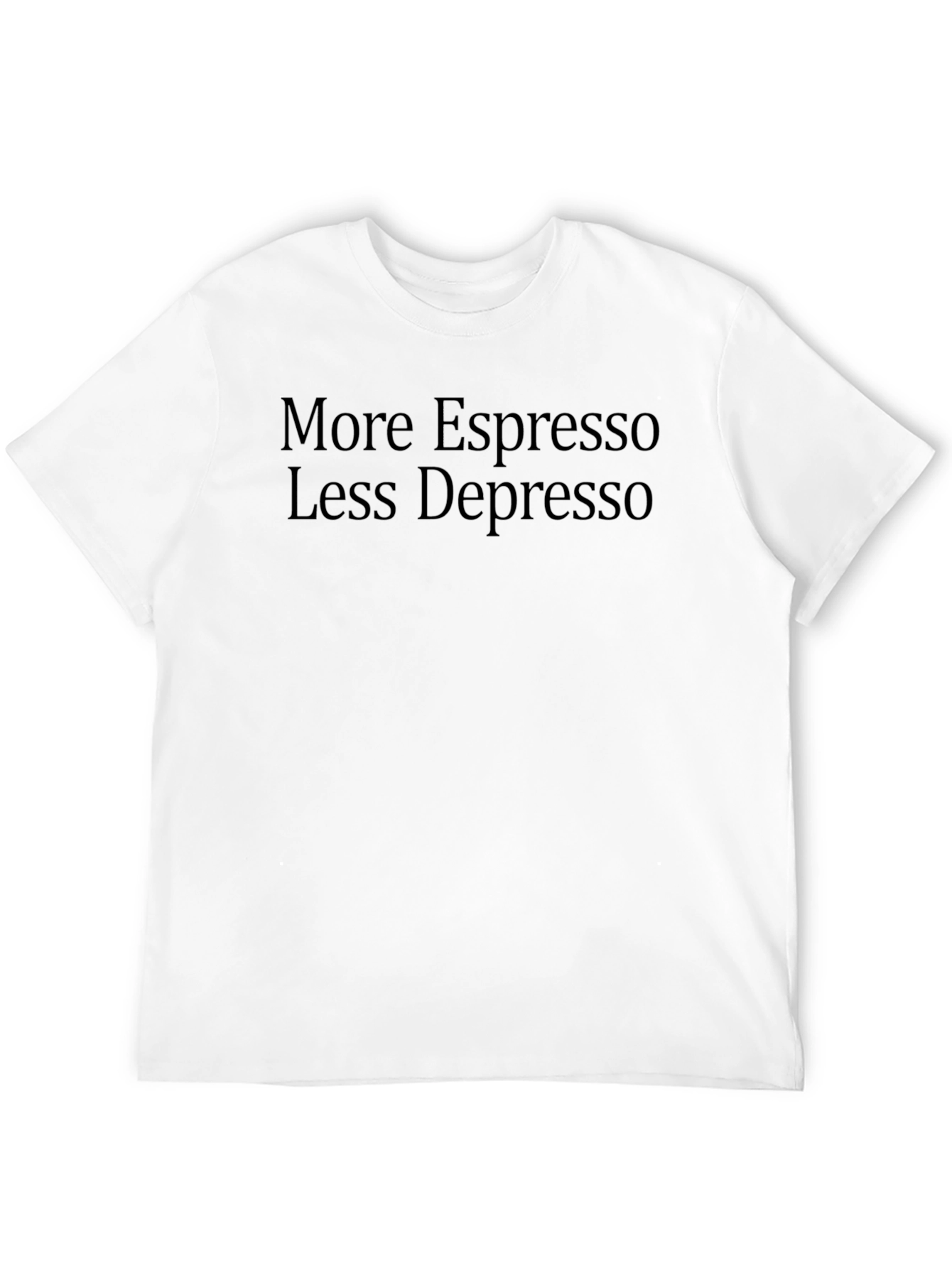 More Espresso Less Depresso T-Shirt