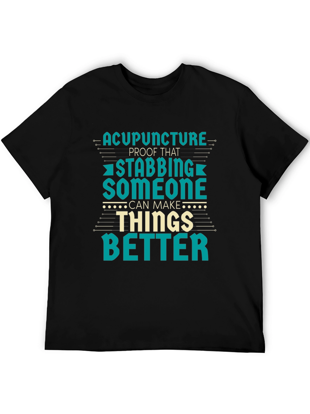Acupuncture Stabbing Humor T-Shirt