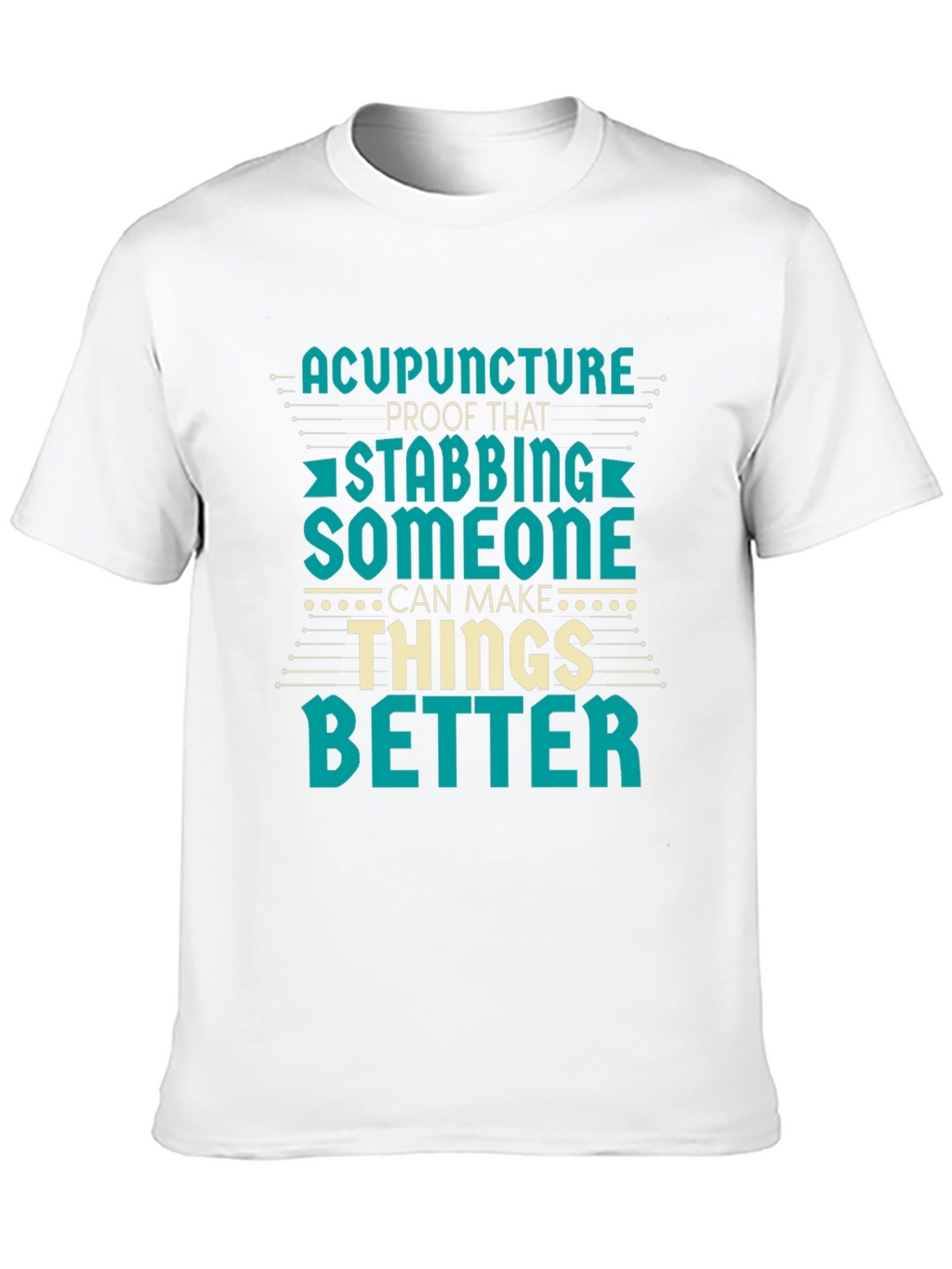 Acupuncture Stabbing Humor T-Shirt