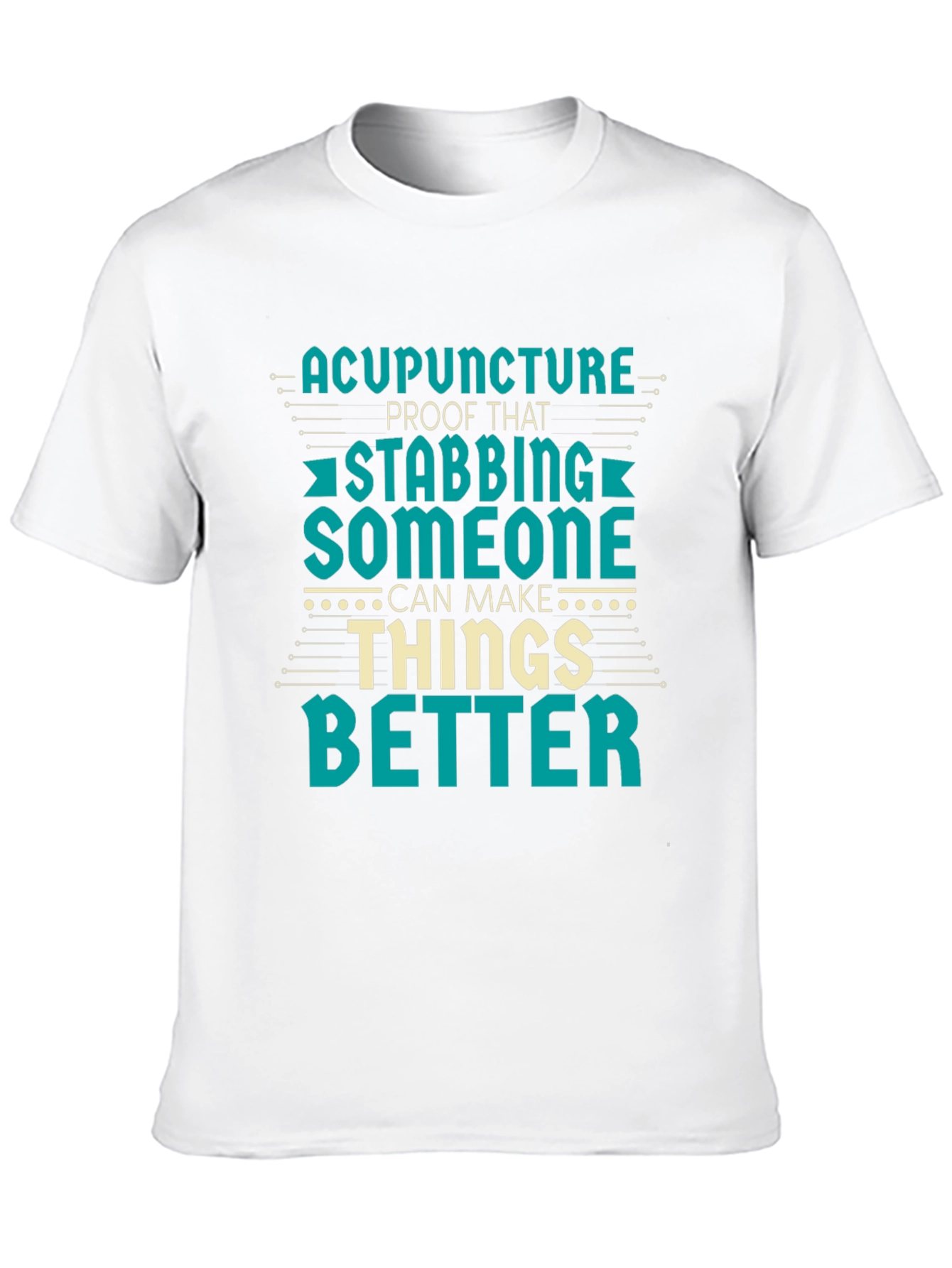 Acupuncture Stabbing Humor T-Shirt