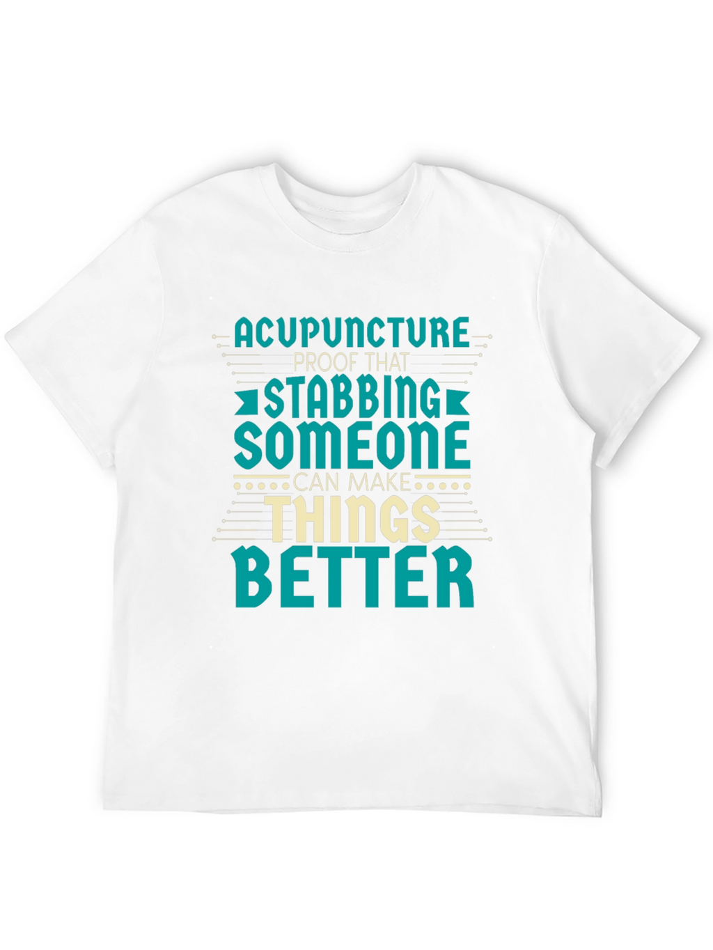 Acupuncture Stabbing Humor T-Shirt