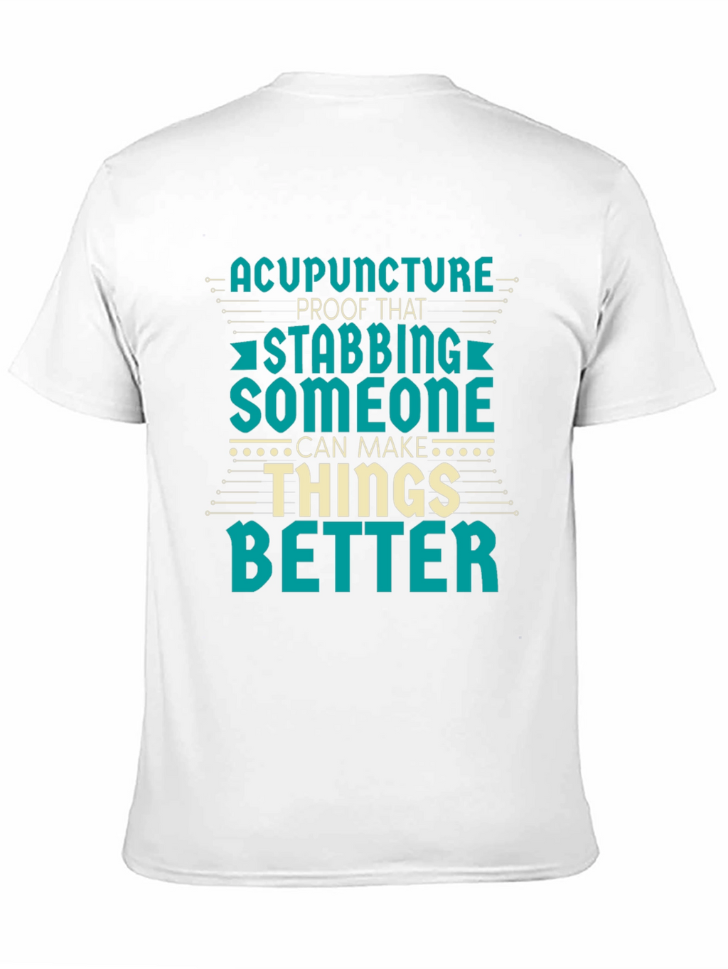 Acupuncture Stabbing Humor T-Shirt