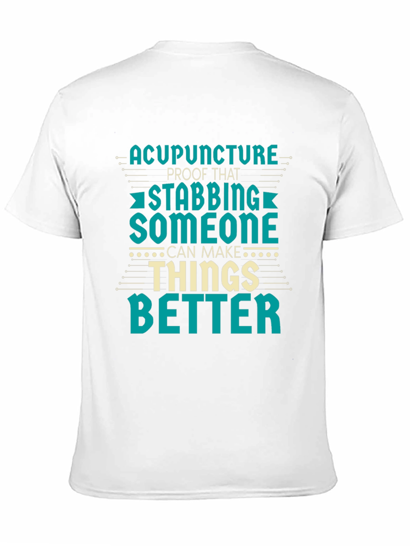Acupuncture Stabbing Humor T-Shirt