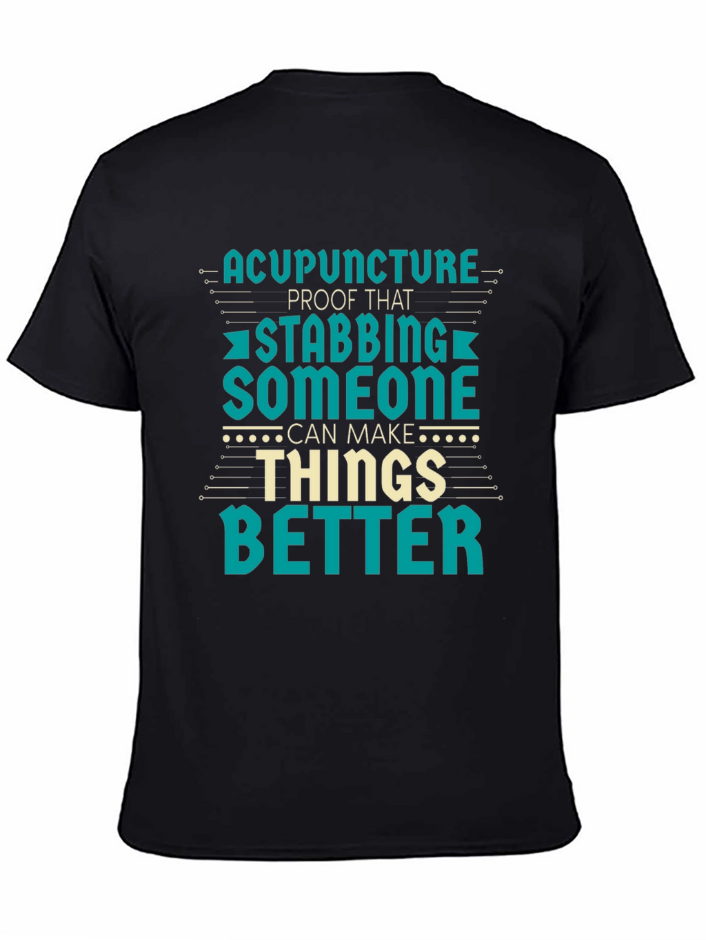 Acupuncture Stabbing Humor T-Shirt