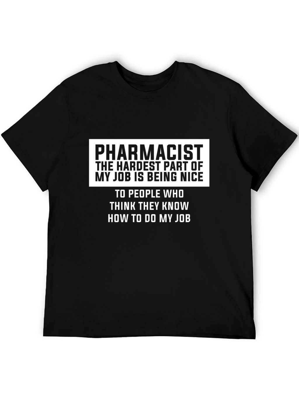 Pharmacist Job Humor Graphic T-Shirt