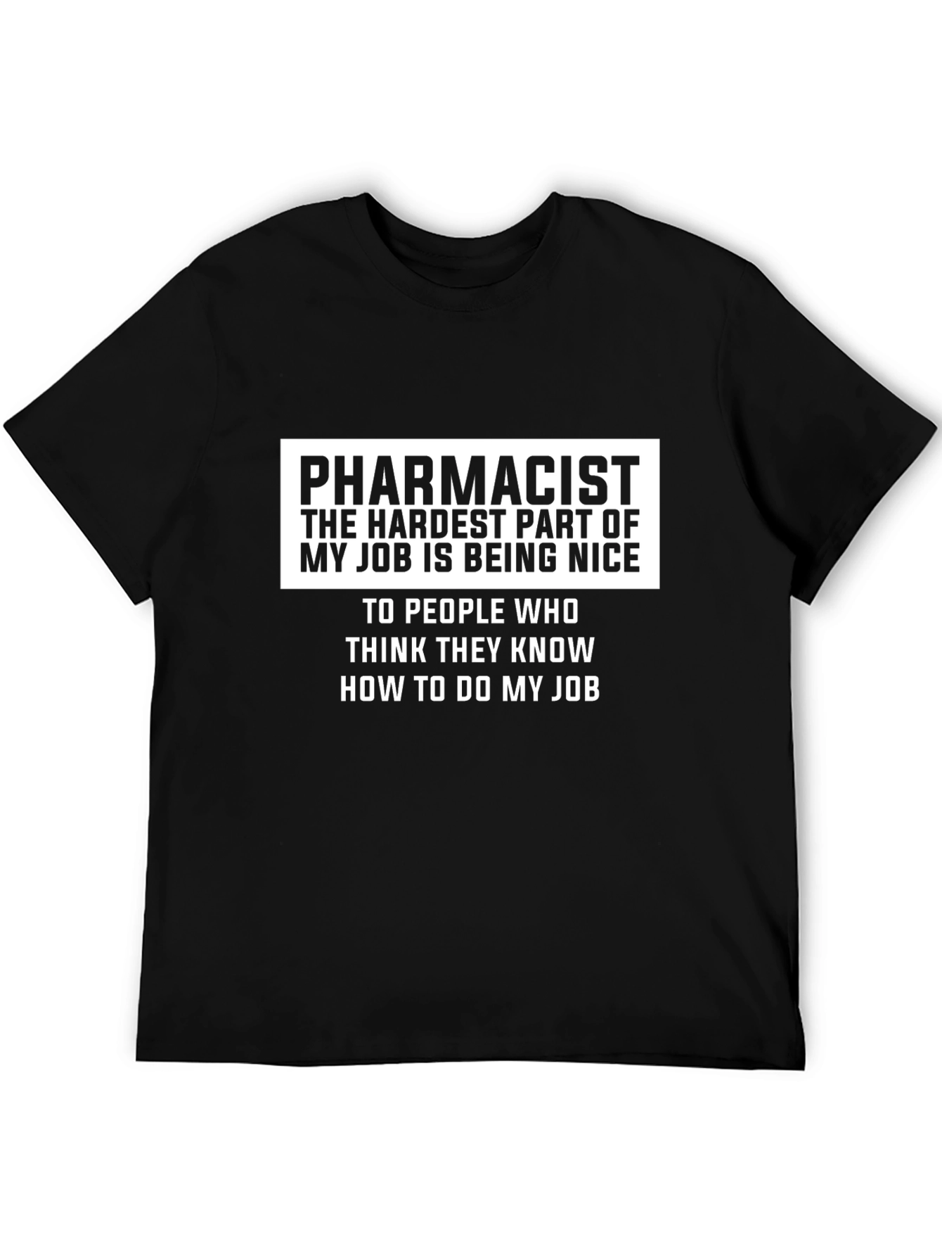 Pharmacist Job Humor Graphic T-Shirt