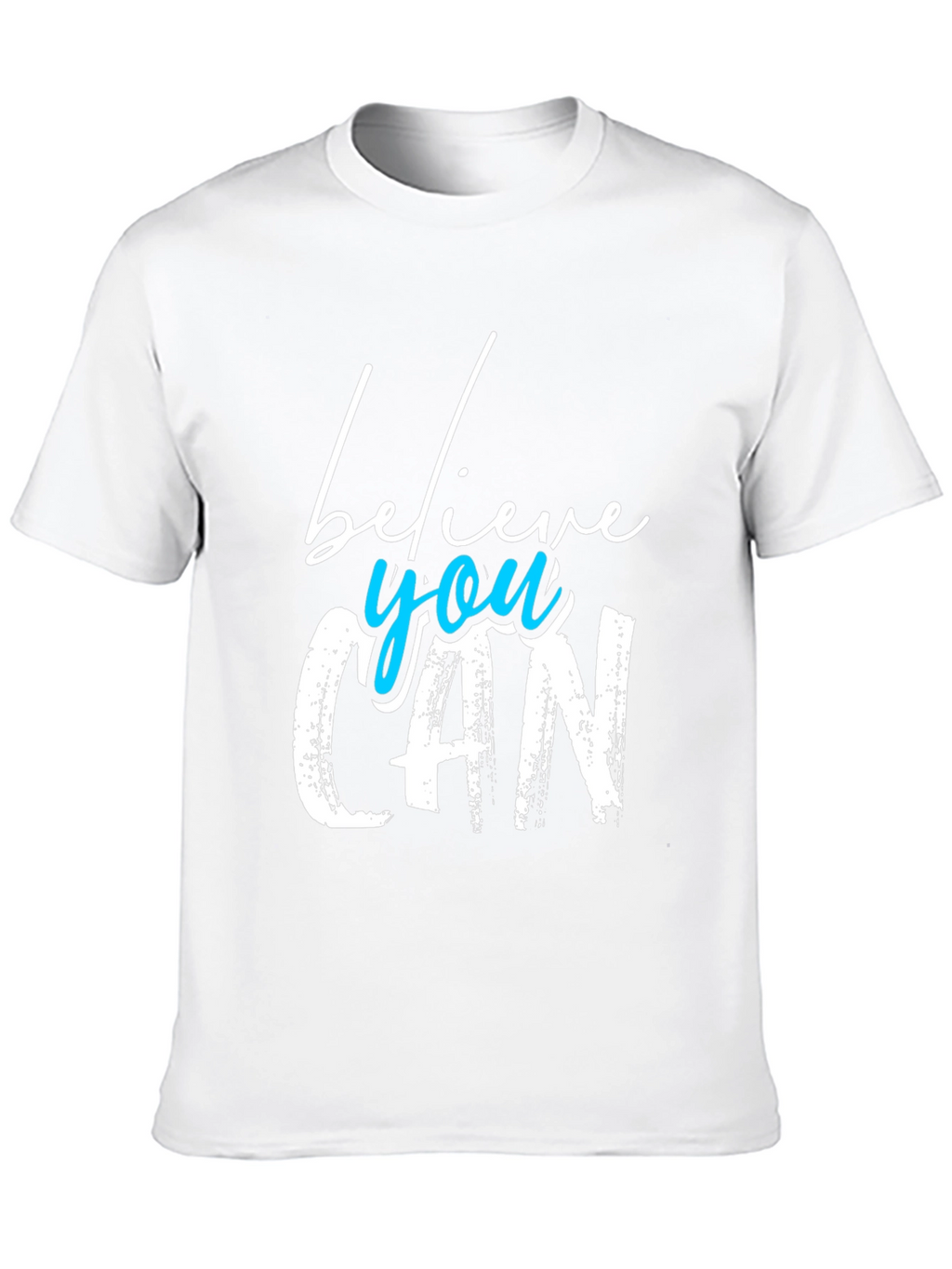 Believe You Can Graphic T-Shirt - Motivational Tee