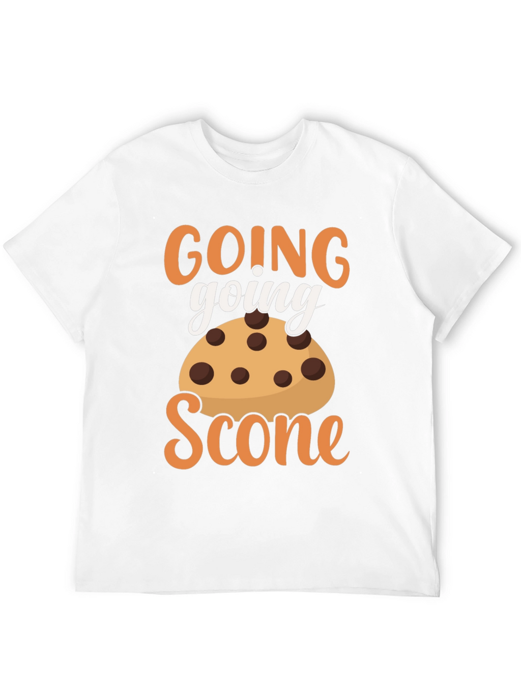 Going Going Scone Funny Graphic T-Shirt