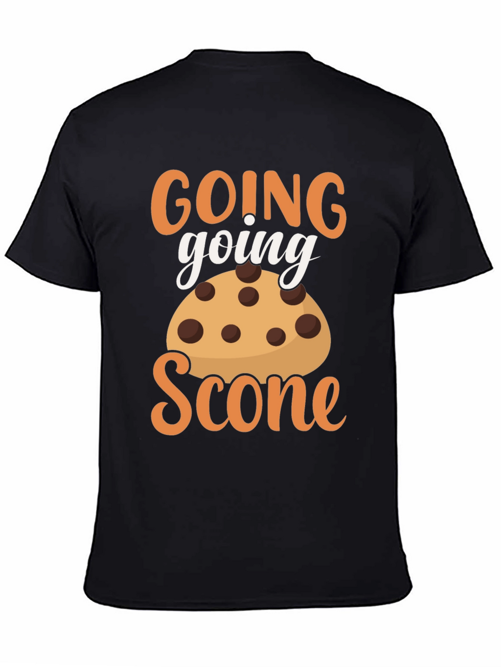Going Going Scone Funny Graphic T-Shirt