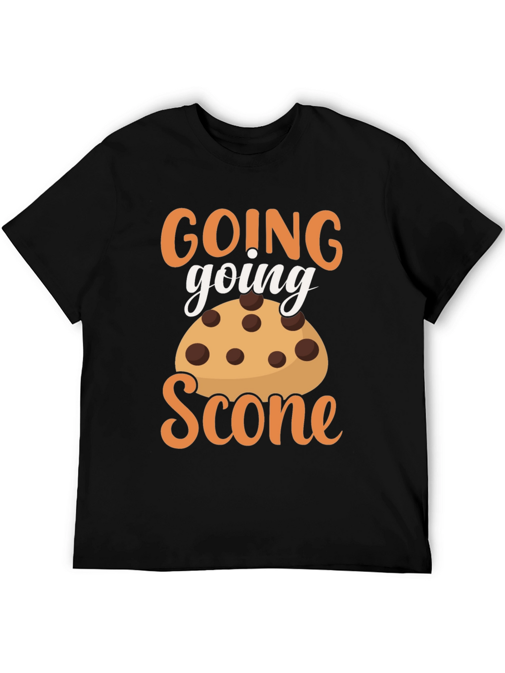 Going Going Scone Funny Graphic T-Shirt