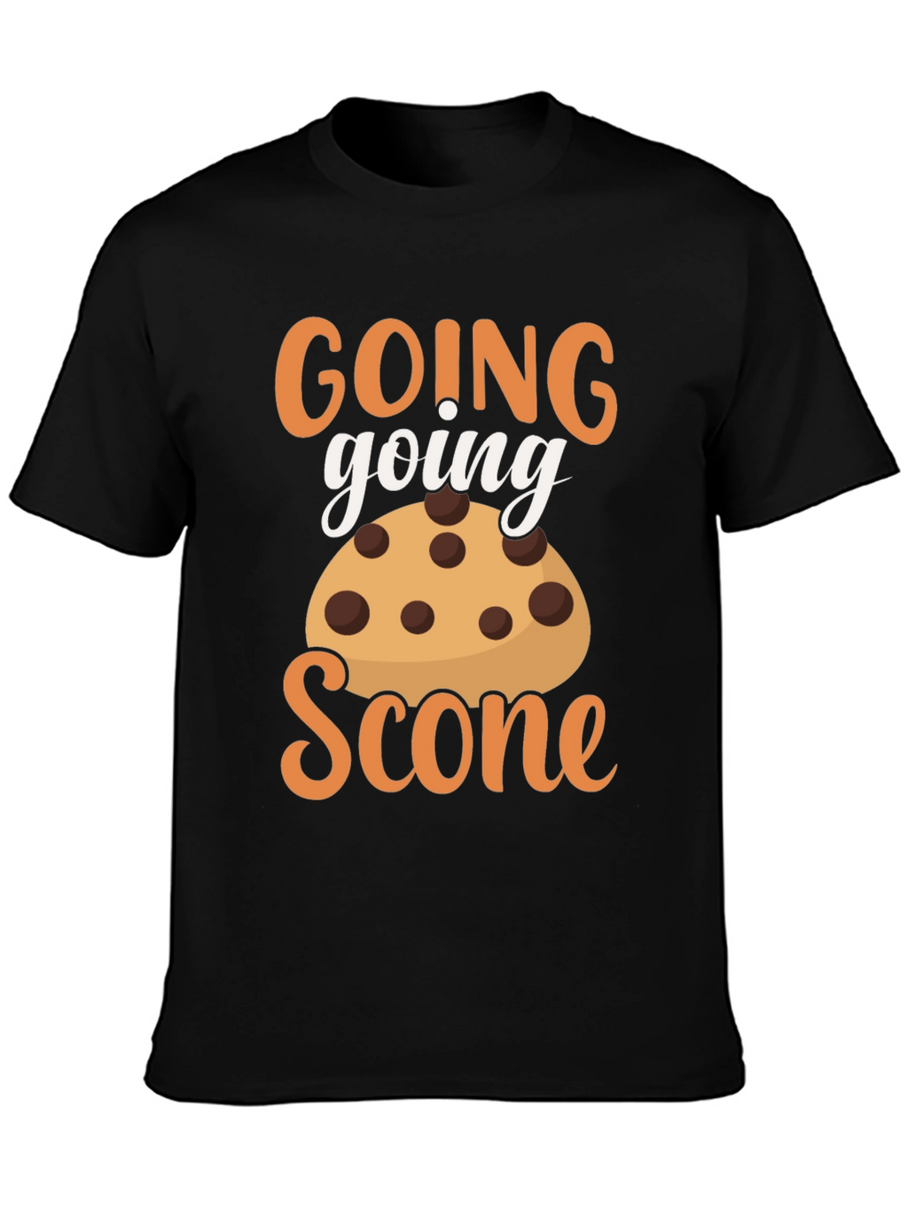 Going Going Scone Funny Graphic T-Shirt