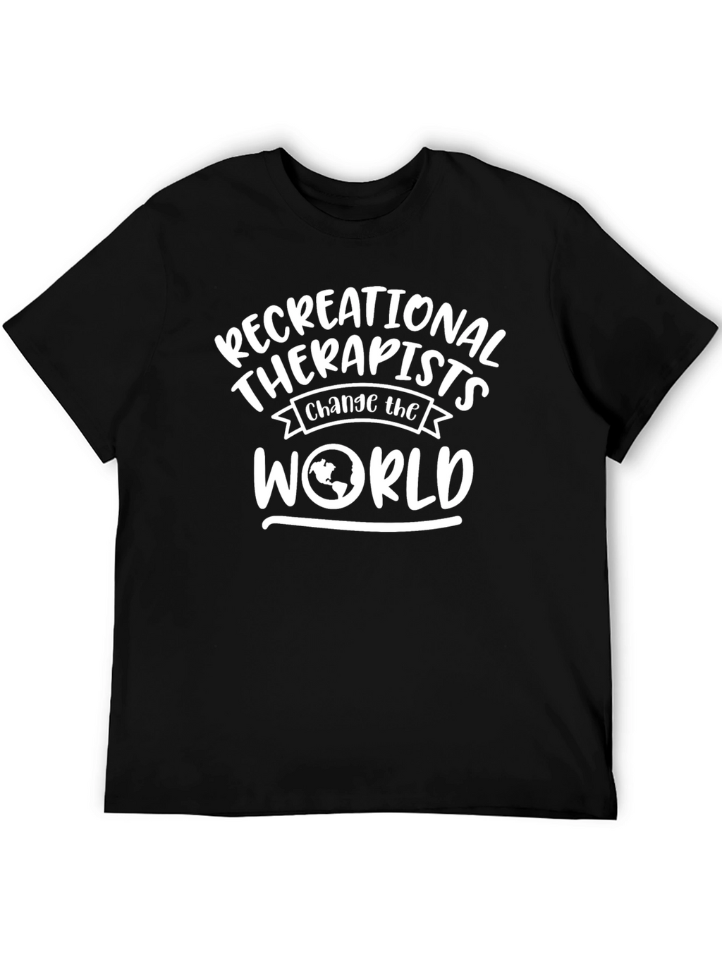 Recreational Therapists Change The World T-Shirt