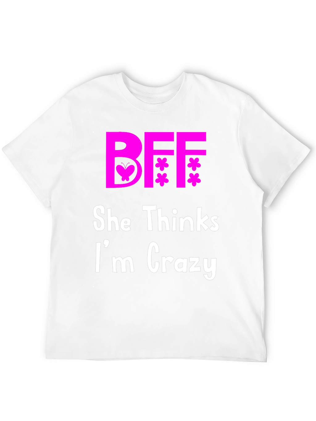 BFF Best Friends Crazy Matching T-Shirt