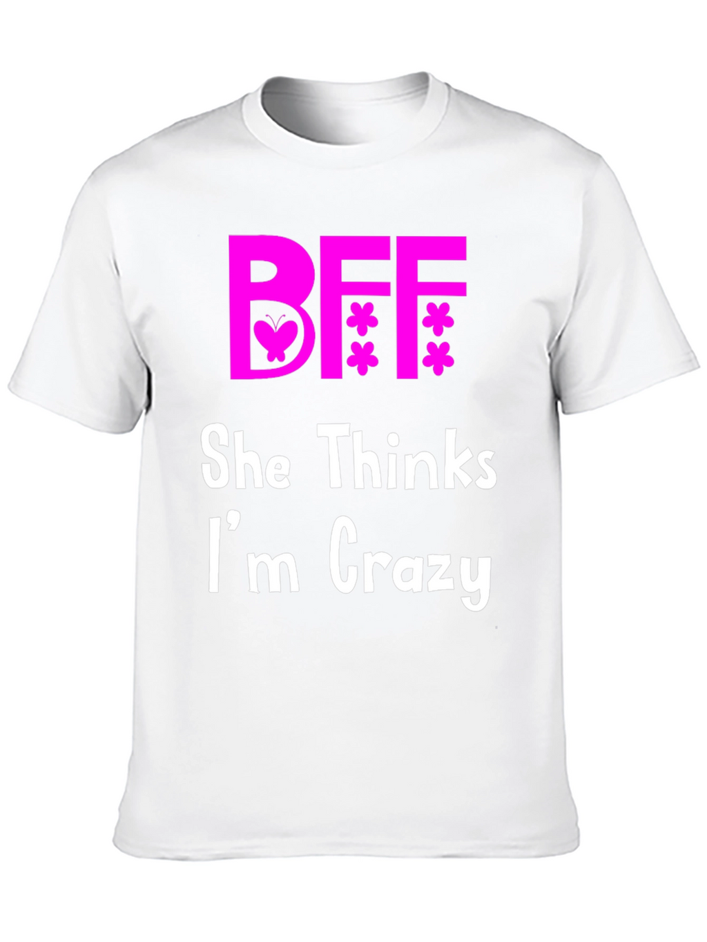 BFF Best Friends Crazy Matching T-Shirt