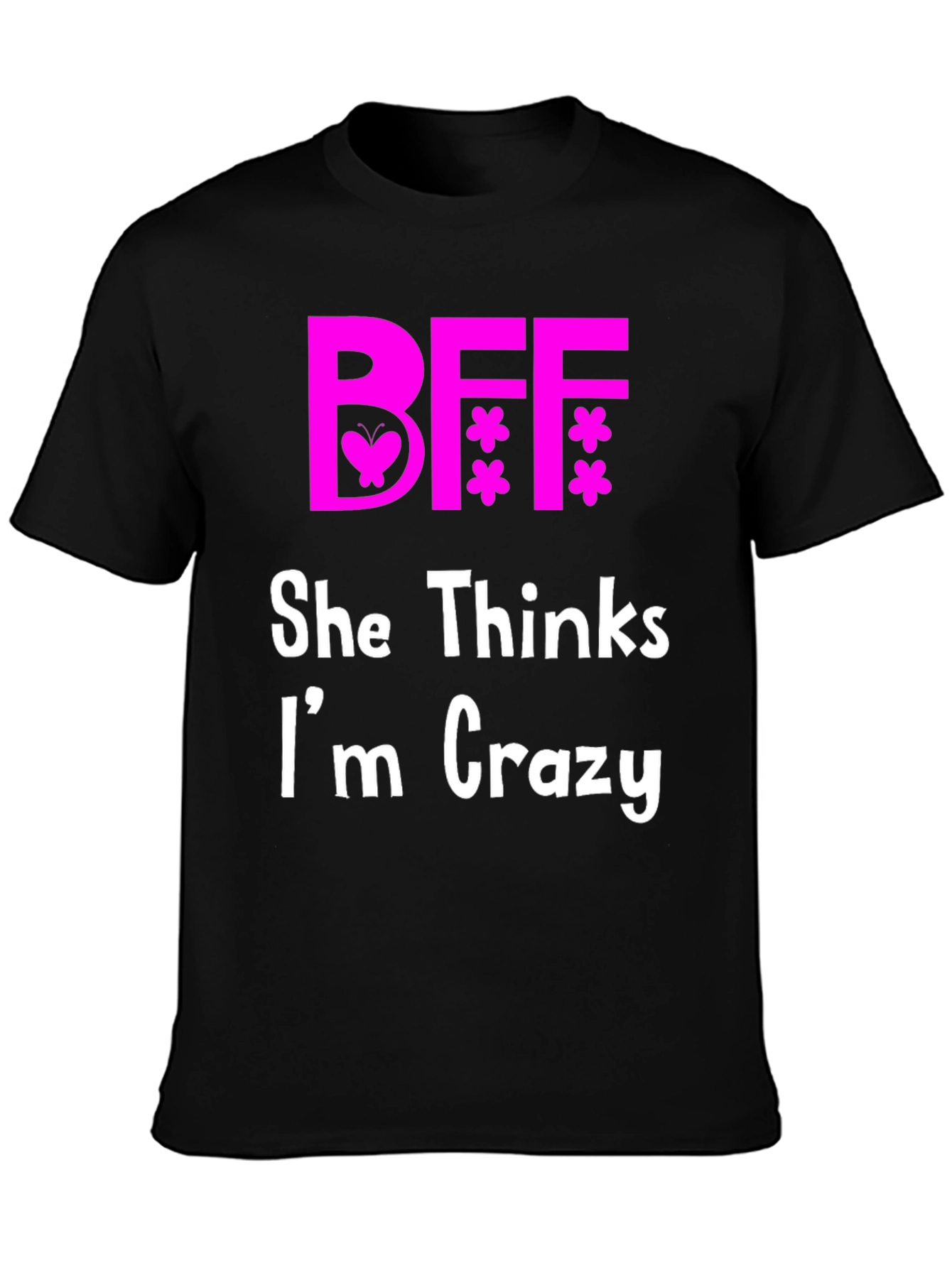 BFF Best Friends Crazy Matching T-Shirt
